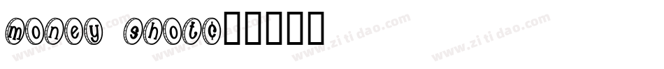 Money Shot字体转换